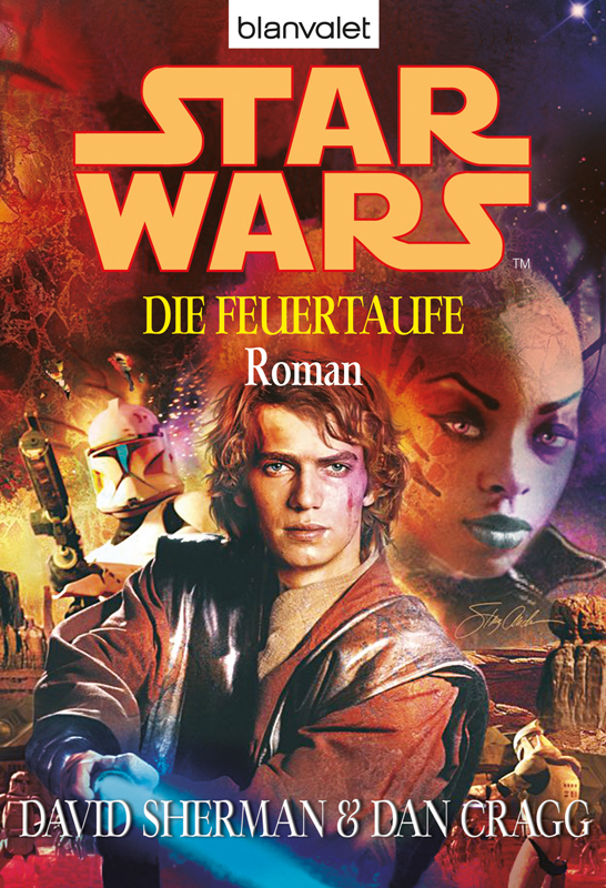 Star Wars(TM) - Die Feuertaufe - Sherman, D: Star Wars(TM) - Die Feuertaufe - Star Wars: Jedi Trail (Clone Wars3)