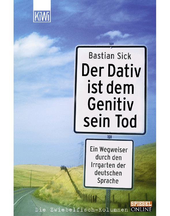 Der Dativ ist dem Genitiv sein Tod - Folge 1 (German Edition)