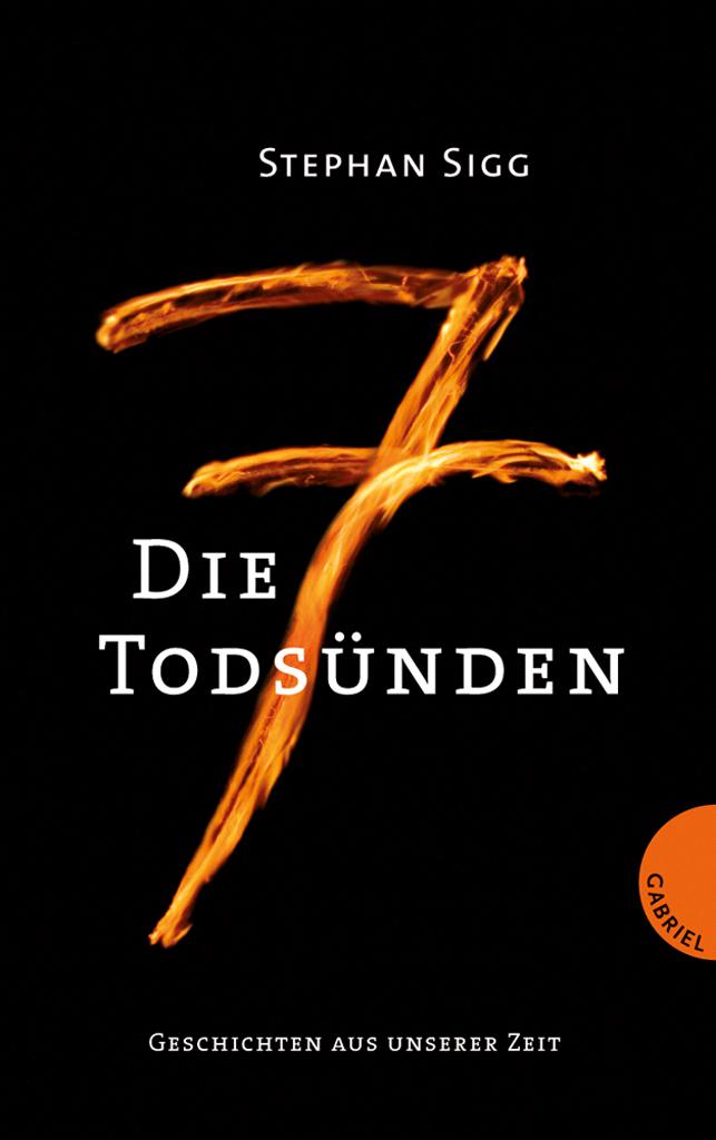 Die 7 Todsünden, Geschichten aus unserer Zeit (German Edition)