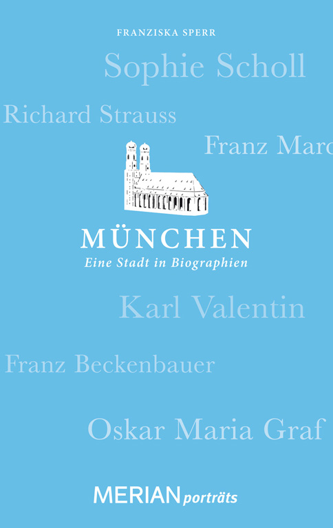Muenchen - eine Stadt in Biographien