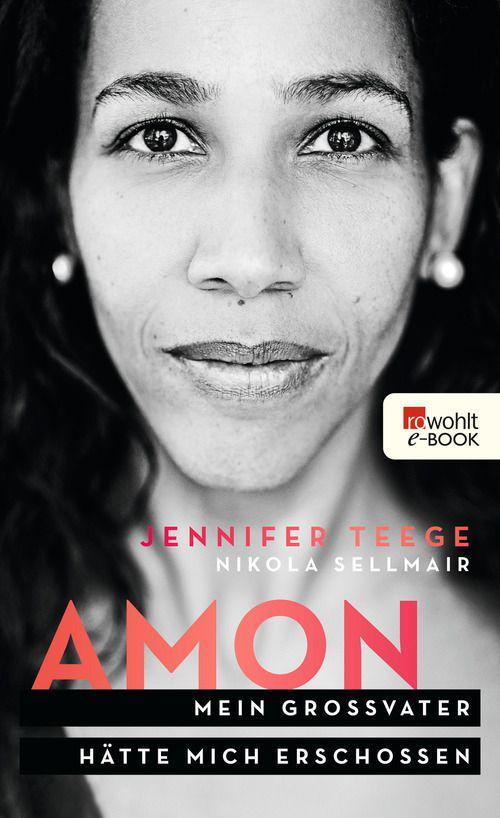 Amon: Mein Großvater hätte mich erschossen (German Edition)