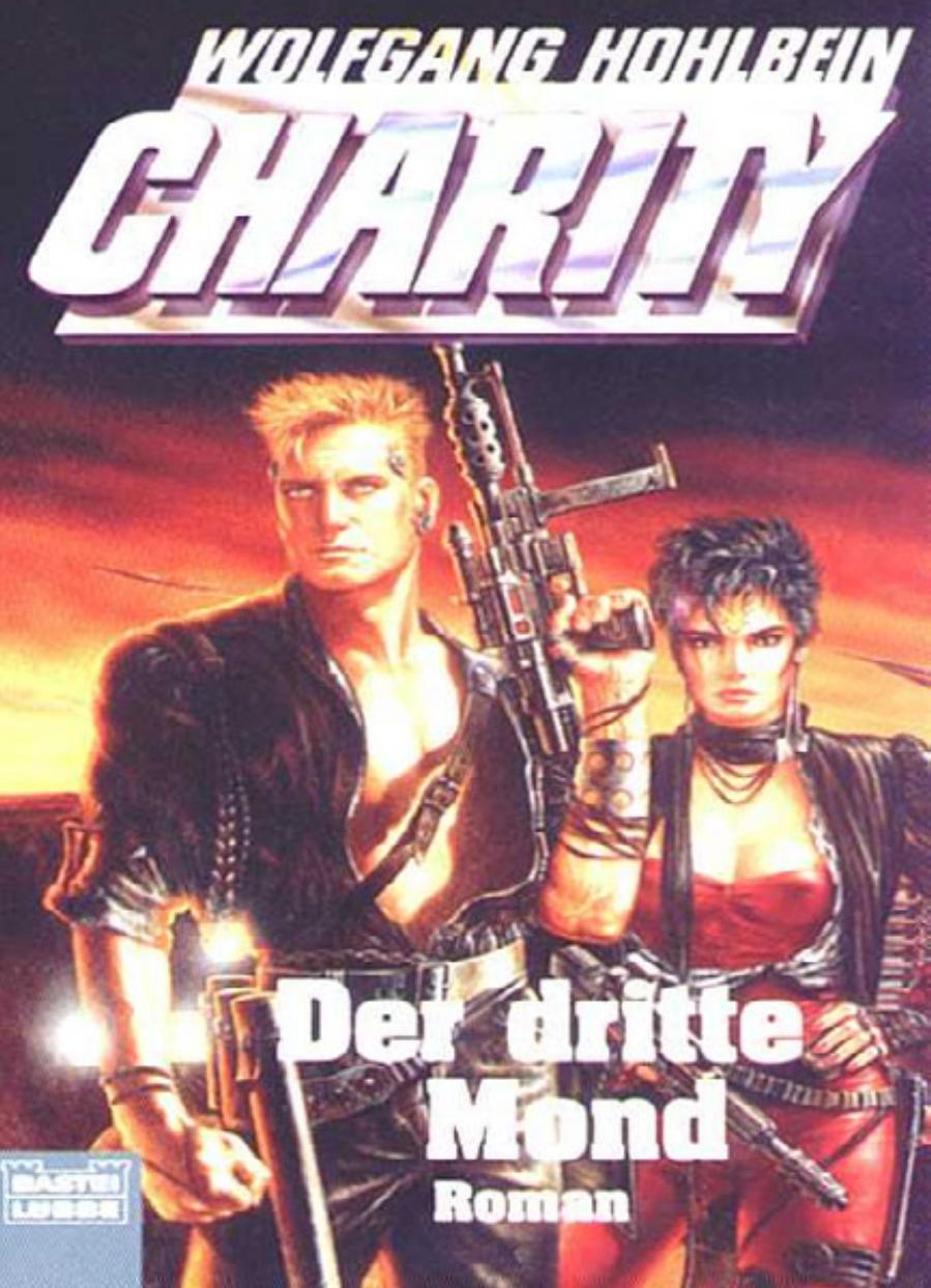 Microsoft Word - Wolfgang Hohlbein - Charity 12 - Der dritte Mond.doc