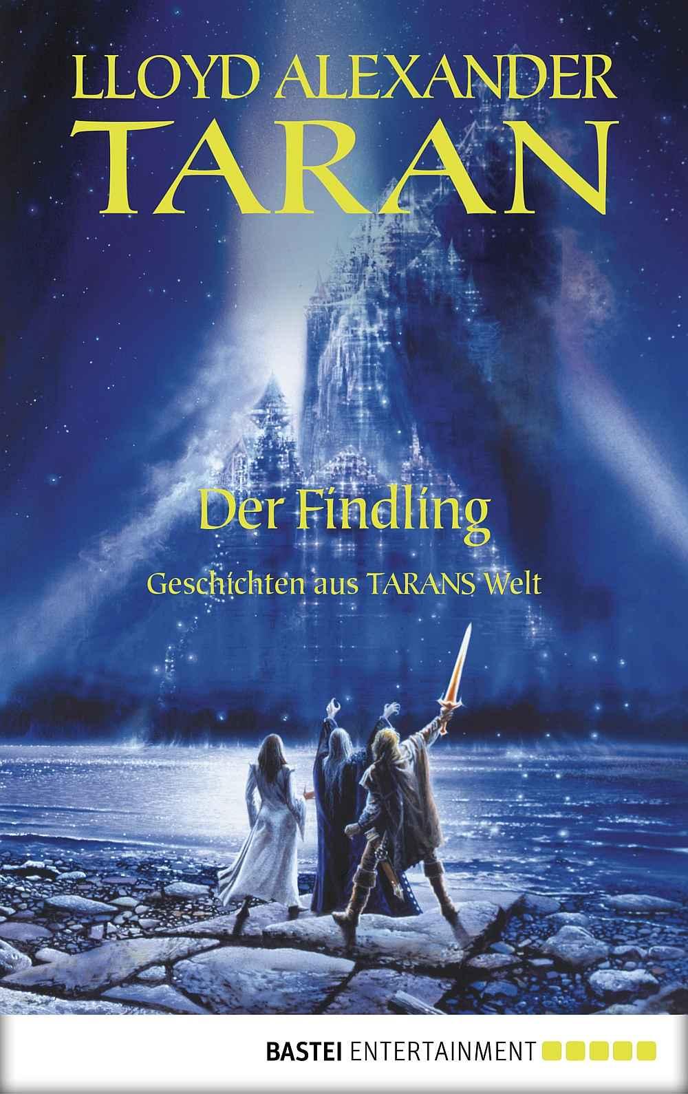 Taran Bd 6 - Der Findling: Geschichten aus Tarans Welt