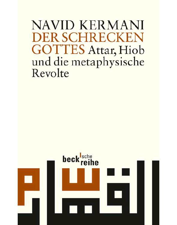 Der Schrecken Gottes: Attar, Hiob und die metaphysische Revolte (German Edition)
