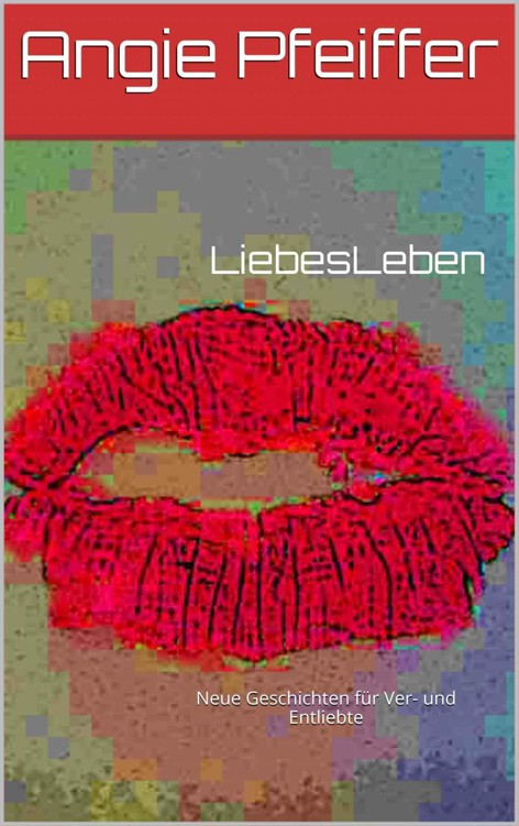 LiebesLeben (German Edition)