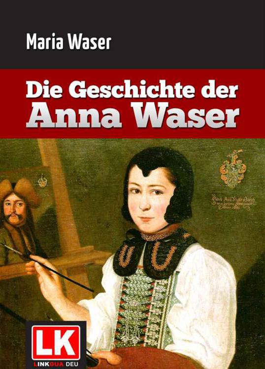 Die Geschichte der Anna Waser (German Edition)