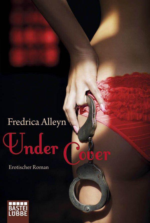 Under Cover: Erotischer Roman (German Edition)