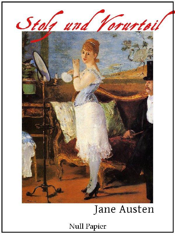 Stolz und Vorurteil - Vollständige Ausgabe (German Edition)