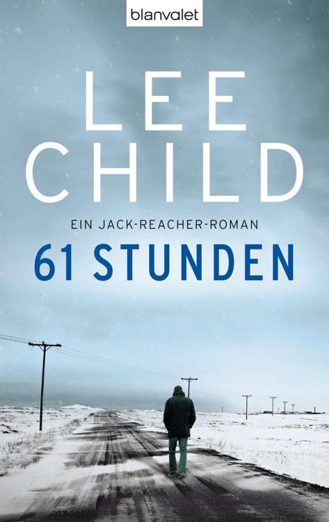 61 Stunden: Ein Jack-Reacher-Roman (German Edition)