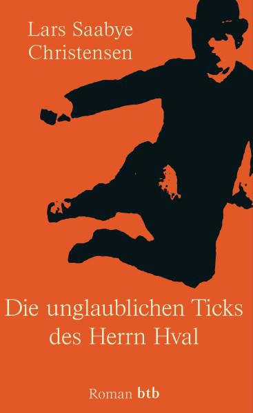 Die unglaublichen Ticks des Herrn Hval - Roman