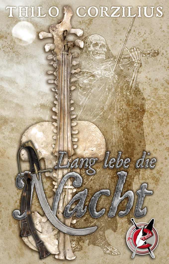 Lang lebe die Nacht: Ein phantastischer Historienroman (German Edition)