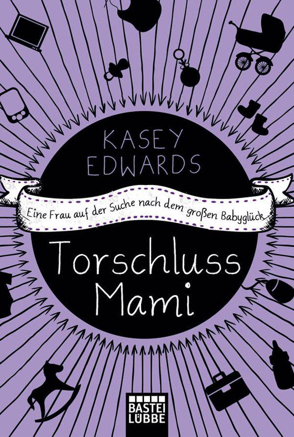 Torschlussmami: Eine Frau auf der Suche nach dem großen Babyglück (German Edition)