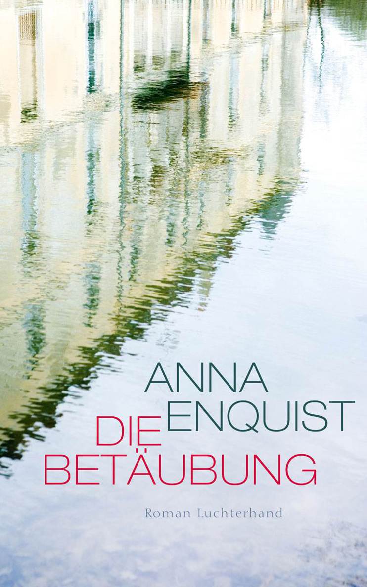 Die Betäubung: Roman (German Edition)