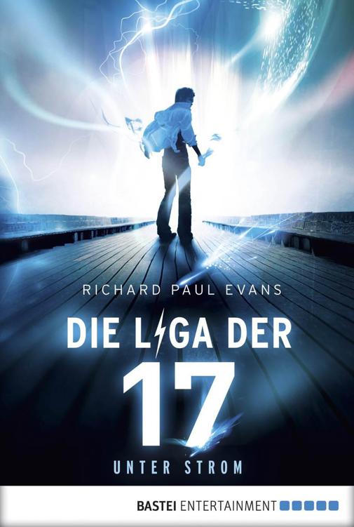 Die Liga der Siebzehn: Unter Strom (German Edition)