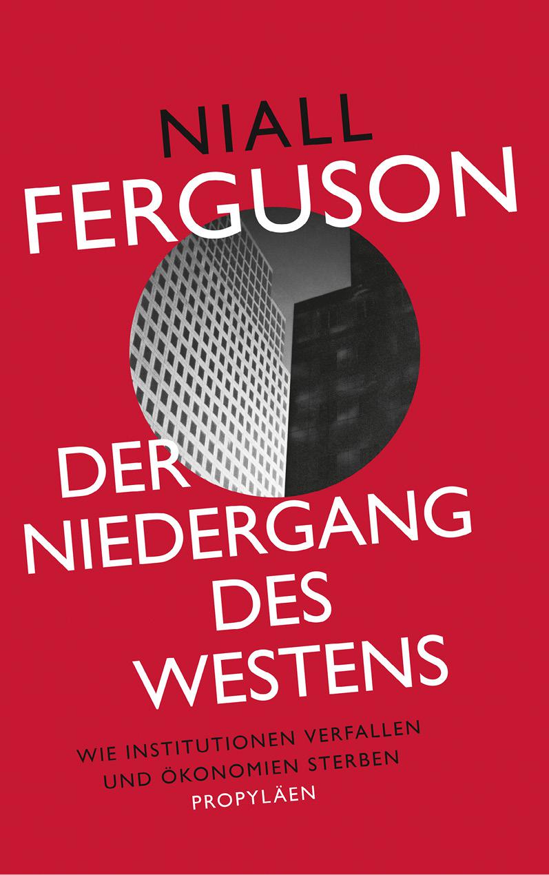 Der Niedergang des Westens: Wie Institutionen verfallen und Ökonomien sterben (German Edition)