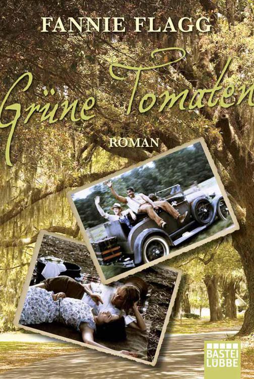 Grüne Tomaten: Roman (German Edition)