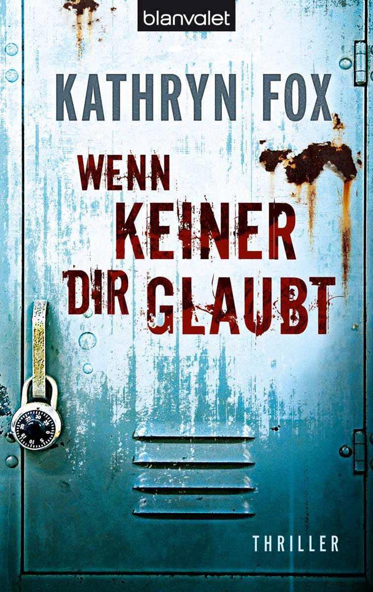 Wenn keiner dir glaubt: Thriller (German Edition)