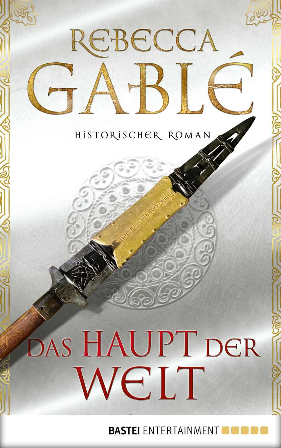 Das Haupt der Welt: Historischer Roman (German Edition)