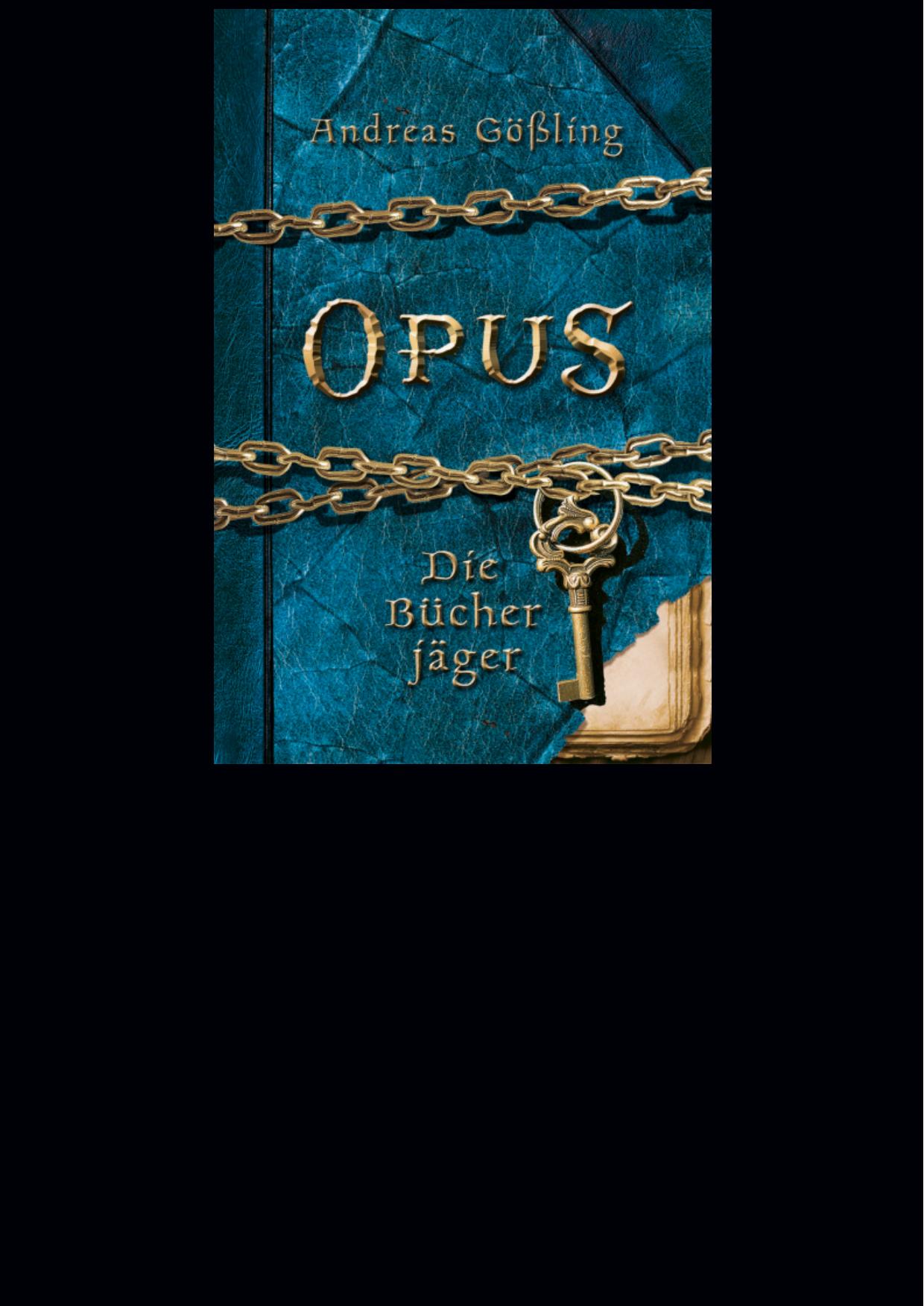 OPUS - Die Bücherjäger - Gößling, A: OPUS - Die Bücherjäger