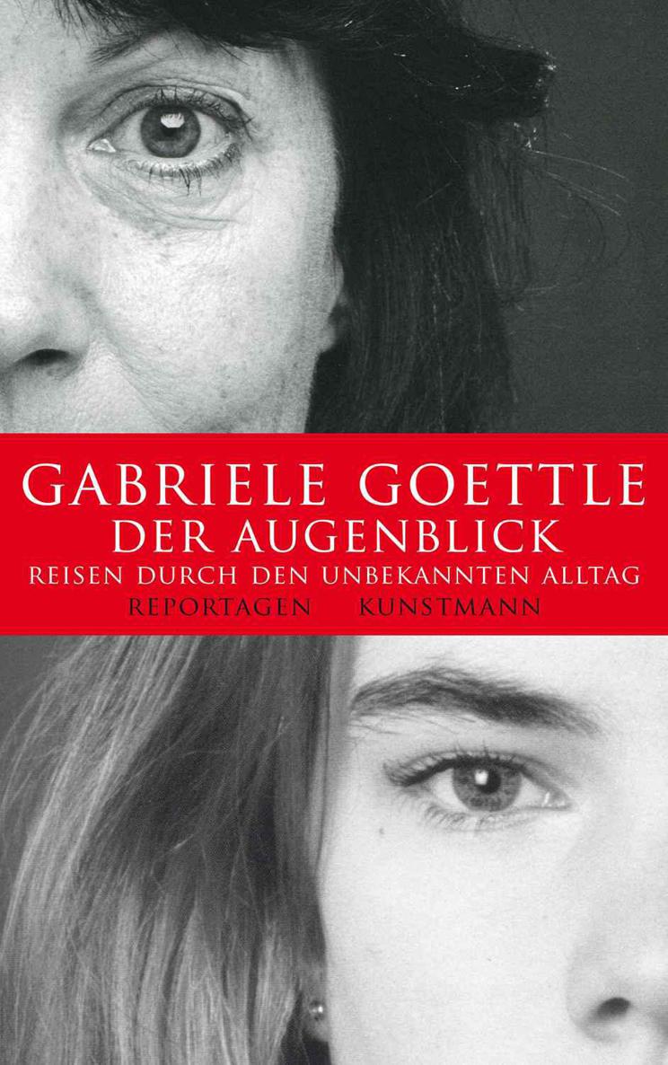 Der Augenblick: Reisen durch den unbekannten Alltag (German Edition)