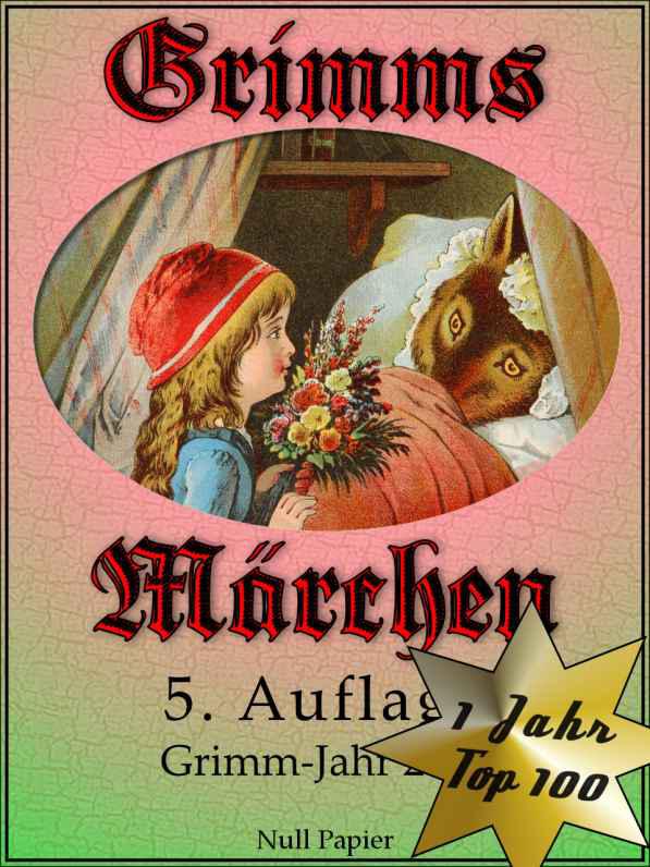 Grimms Märchen, Vollständig überarbeitete und illustrierte Ausgabe speziell für digitale Lesegeräte (German Edition)