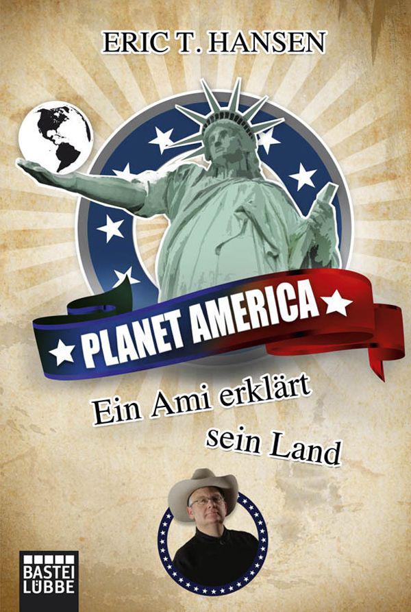 Planet America: Ein Ami erklärt sein Land (German Edition)