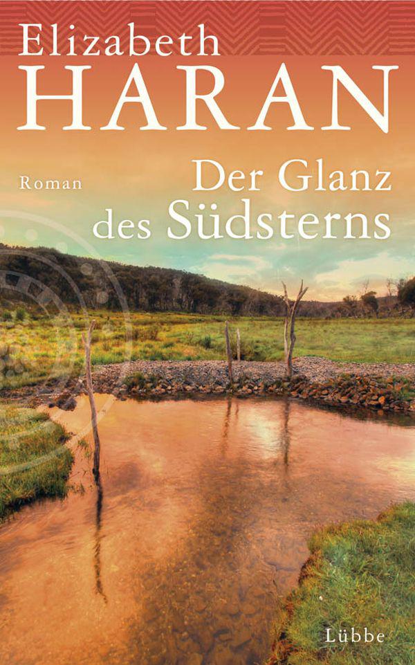 Der Glanz des Südsterns: Roman (German Edition)