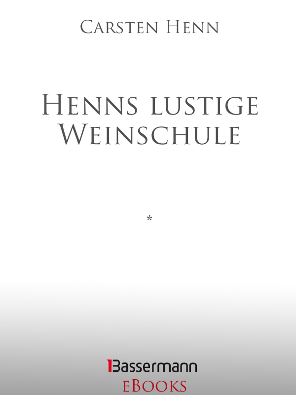 Henns lustige Weinschule - Henn, C: Henns lustige Weinschule