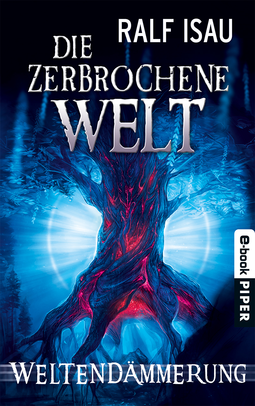 Die zerbrochene Welt 03 - Weltendämmerung