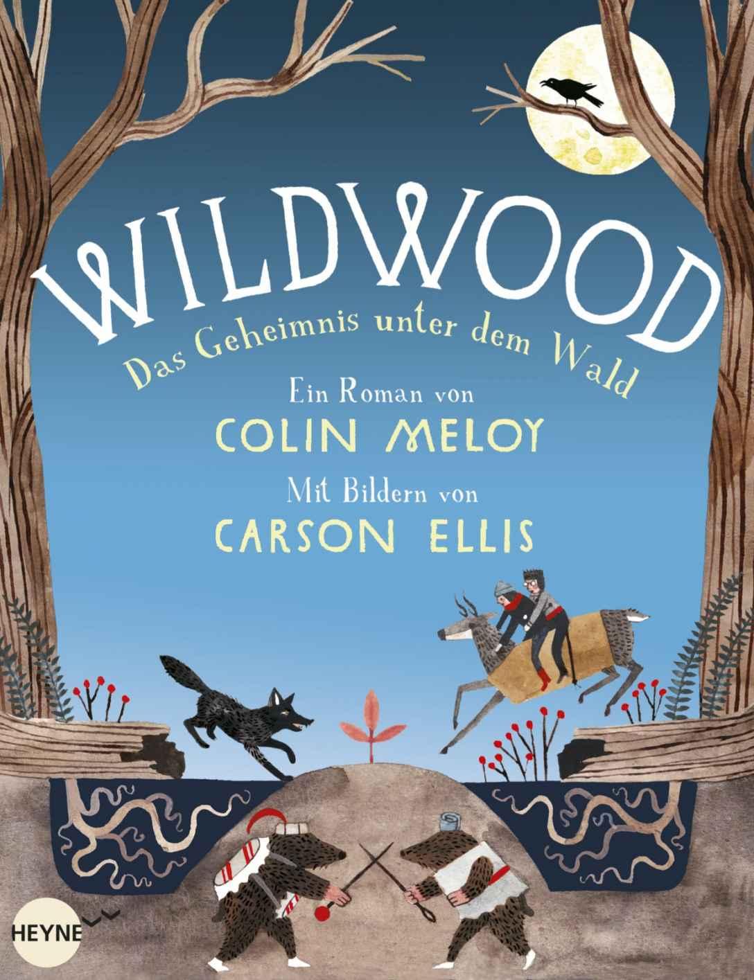 Wildwood - Das Geheimnis unter dem Wald: Roman (Heyne fliegt) (German Edition)