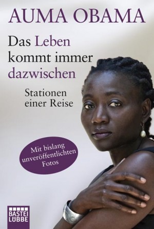 Das Leben kommt immer dazwischen: Stationen einer Reise