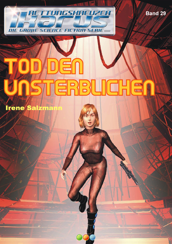 Rettungskreuzer Ikarus Band 029 - Tod den Unsterblichen