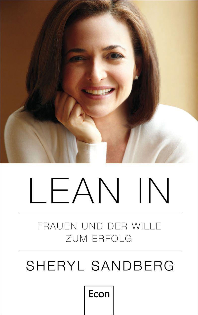 Lean In: Frauen und der Wille zum Erfolg (German Edition)