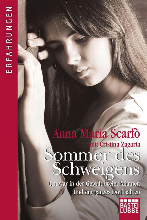 Sommer des Schweigens: Ich war in der Gewalt dreier Männer. Und ein ganzes Dorf sah zu (German Edition)