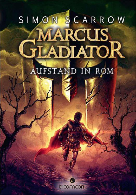 Marcus Gladiator - Aufstand in Rom (German Edition)