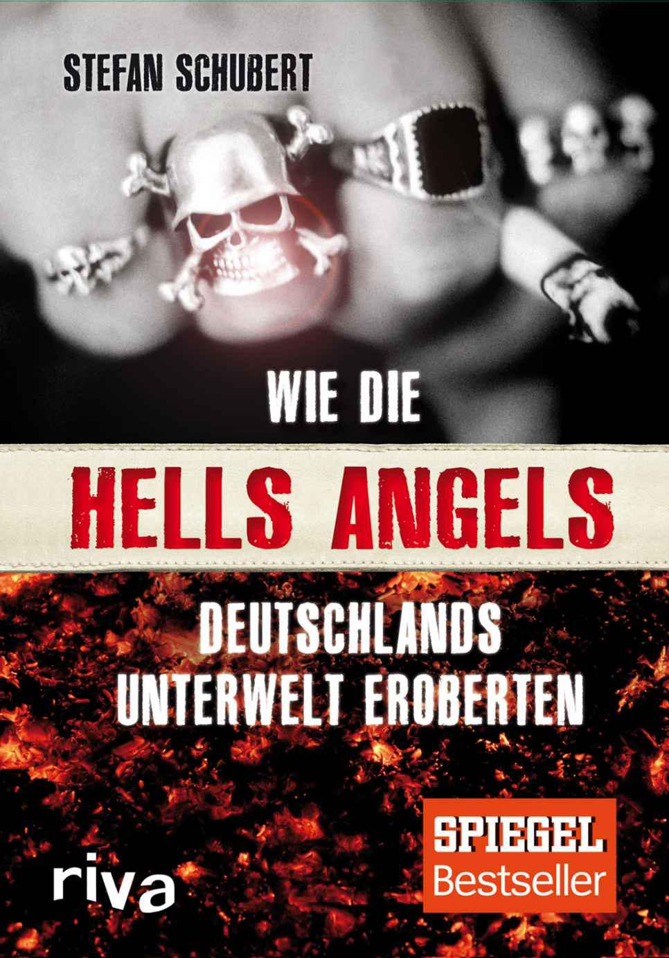 Wie die Hells Angels Deutschlands Unterwelt eroberten (German Edition)