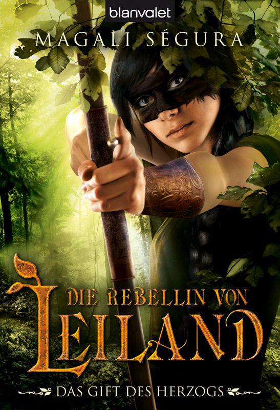 Die Rebellin von Leiland 2: Das Gift des Herzogs (German Edition)
