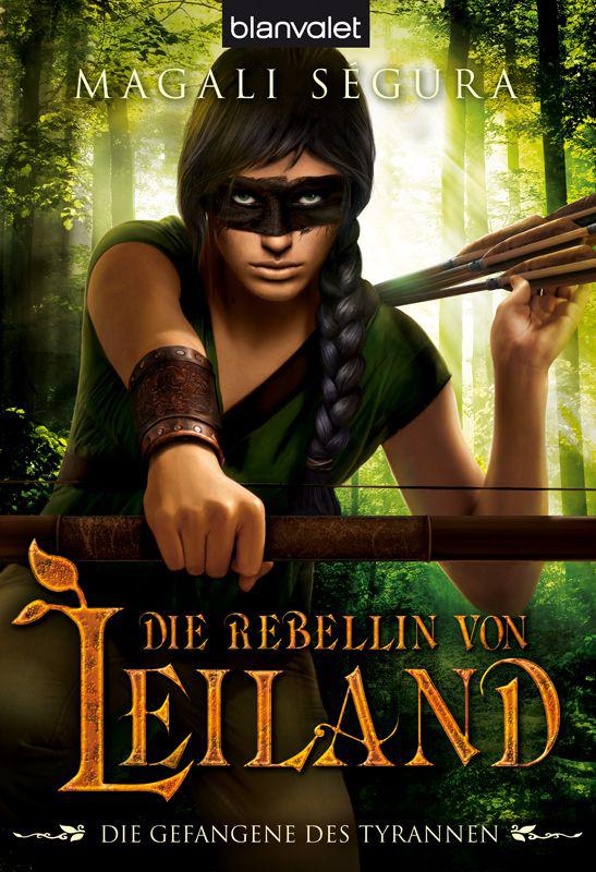 Die Rebellin von Leiland 3: Die Gefangene des Tyrannen (German Edition)