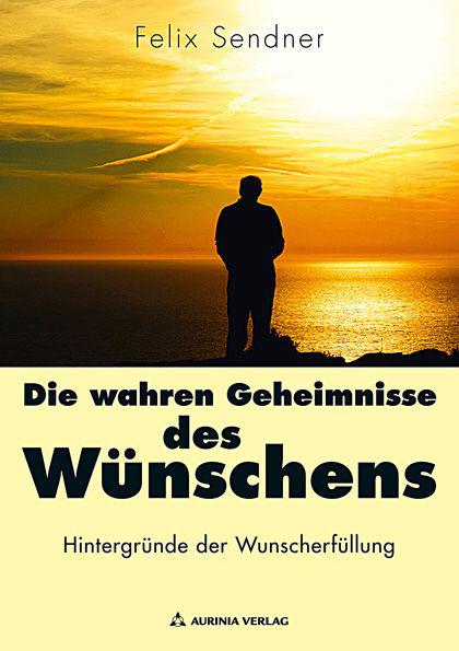 Die Wahren Geheimnisse Des Wuenschens