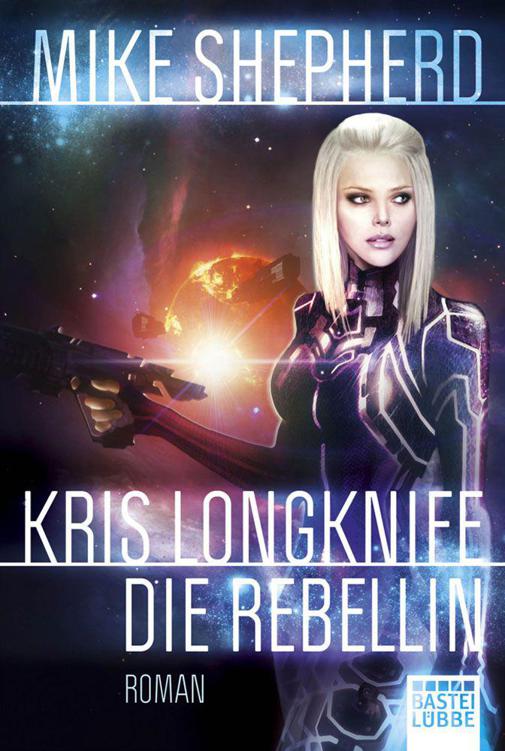 Kris Longknife: Die Rebellin: Roman (German Edition)