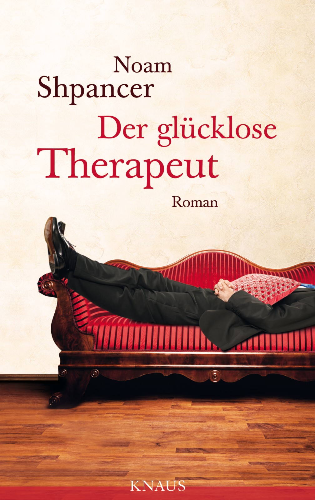 Der glücklose Therapeut - Roman