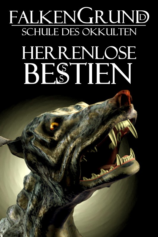 Falkengrund, Schule des Okkulten - Episode 11 Herrenlose Bestien