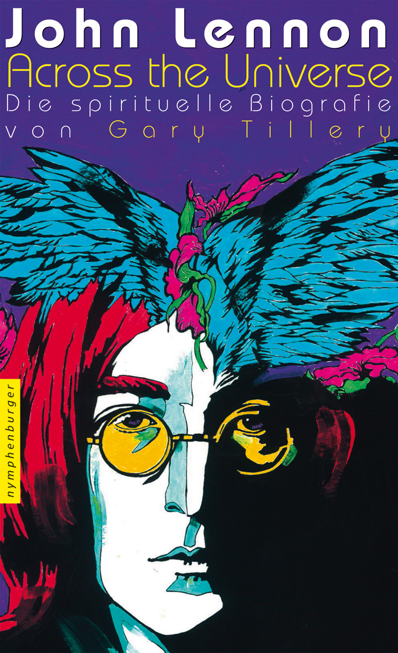 John Lennon - across the universe - die spirituelle Biografie