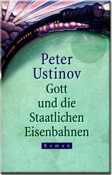 Gott und die Staatlichen Eisenbahnen