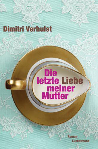 Die Letzte Liebe Meiner Mutter