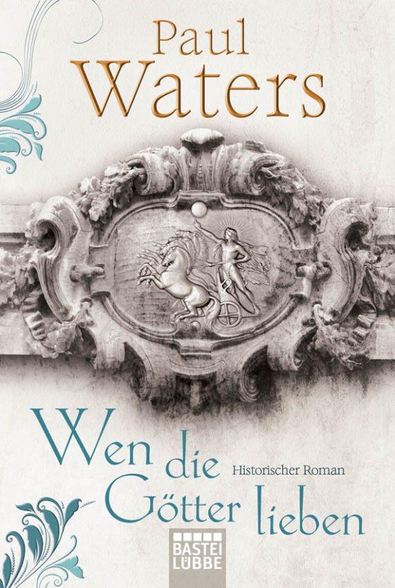 Wen die Götter lieben: Historischer Roman (German Edition)