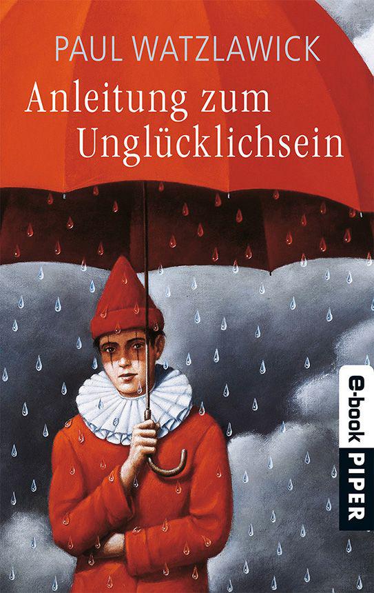 Anleitung zum Unglücklichsein (German Edition)