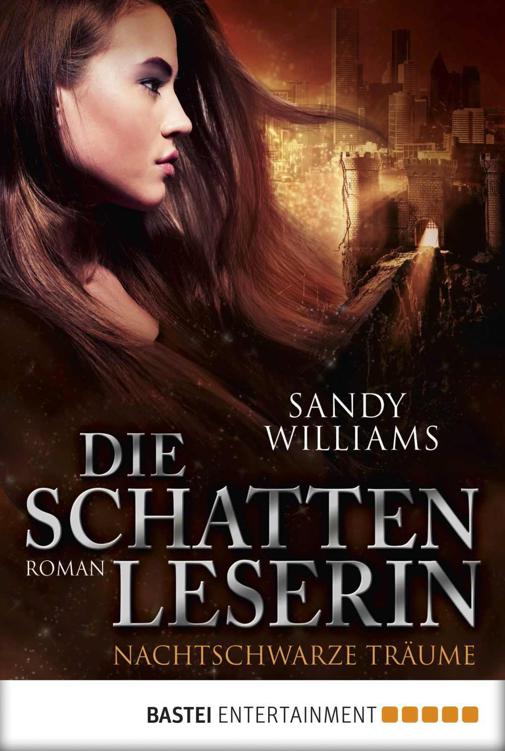 Die Schattenleserin - Nachtschwarze Träume: Roman (German Edition)
