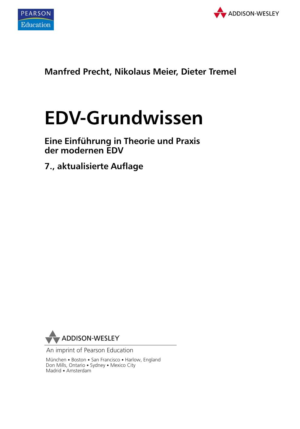 EDV-Grundwissen - 7., aktualisierte Auflage <Leseprobe> - *ISBN 3-8273-2129-8* - © 2004 by Addison-Wesley Verlag