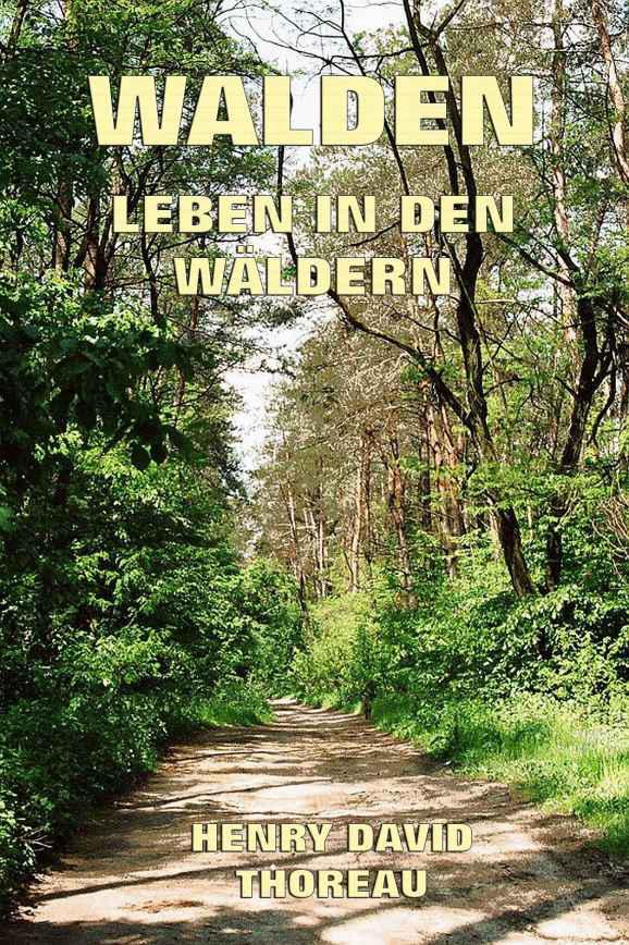 Walden - Leben in den Wäldern: Erweiterte Ausgabe (German Edition)